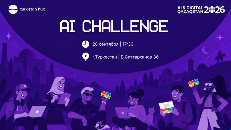 Turkistan Hub | AI CHALLENGE