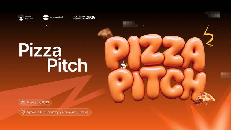 🍕 Aqmola Hub-та Pizza Pitch — идеялар, адамдар және пицца кеші.