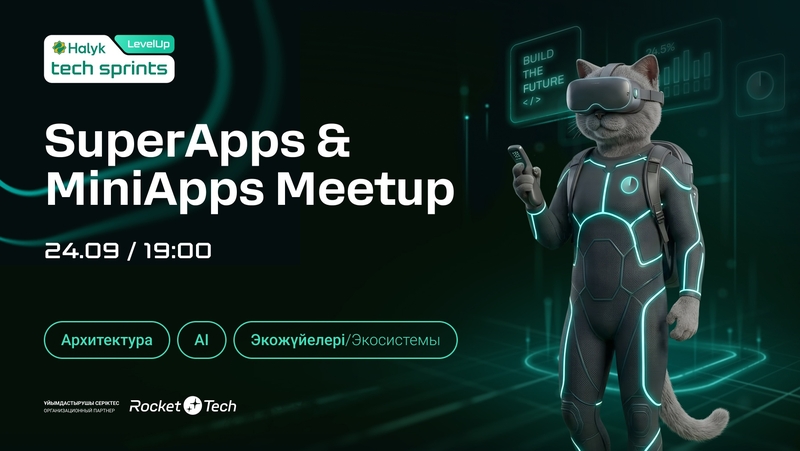 Halyk Tech Sprints: Level Up - SuperApps & MiniApps Meetup