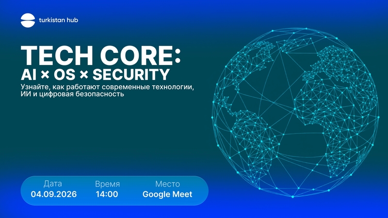 Turkistan Hub | TECH CORE: AI × OS × SECURITY