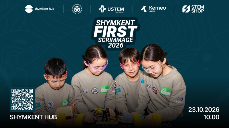 🎉 Shymkent FIRST Scrimmage 2026