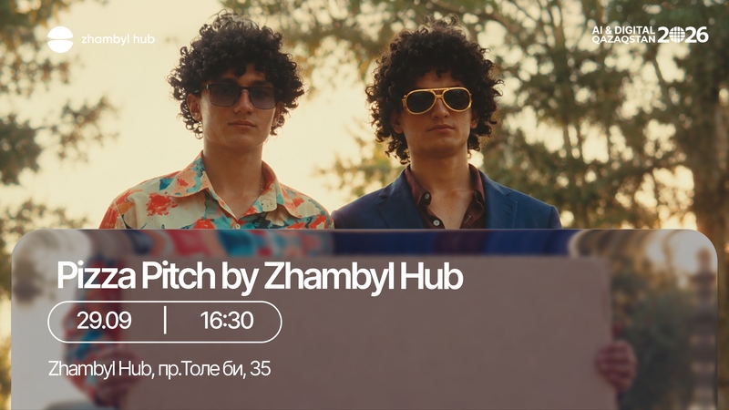 Zhambyl Hub | 🍕 PIZZA PITCH